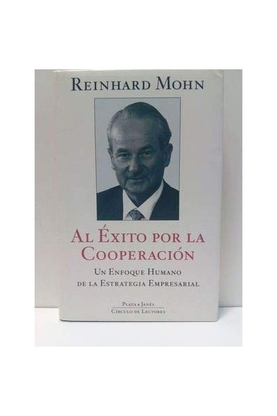 AL ÉXITO POR LA COOPERACIÓN. Un Enfoque humano de la estrategia empresarial